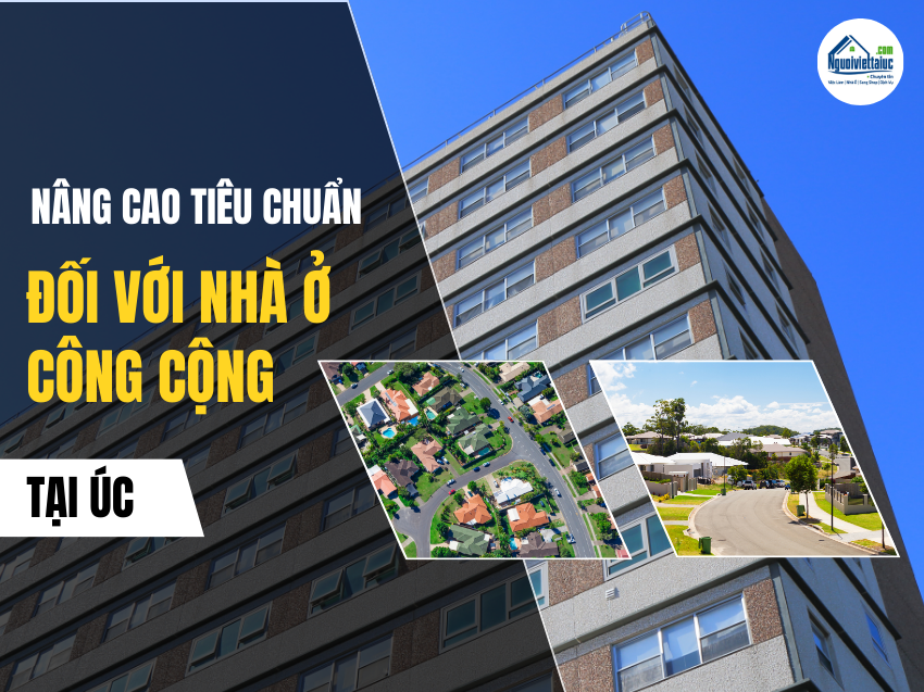 Tiêu chuẩn về nhà ở công đồng ở Úc đang dần được cải thiện