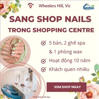 Sang shop nails 10 năm trong shopping centre, cách Springvale 10p