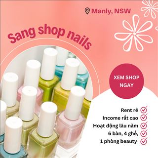 Sang shop nails vùng Manly hoạt động lâu năm, income khủng